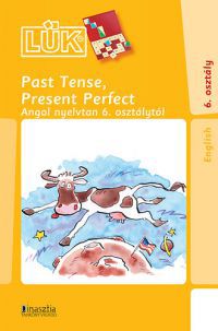  - Past Tense, Present Perfect
