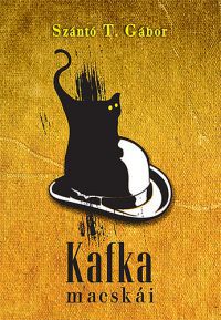 Szántó T. Gábor - Kafka macskái