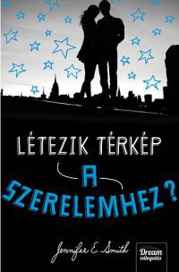 Jennifer E. Smith - Létezik térkép a szerelemhez?