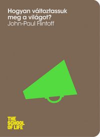 John-paul Flintoff - Hogyan változtassuk meg a világot?