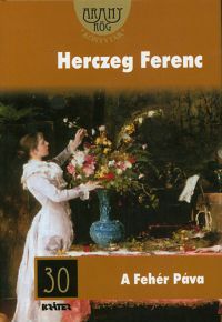 Herczeg Ferenc - A fehér páva