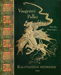 Bene Lajos (szerk.) - Vasgyúró Palkó - Kalotaszegi népmesék