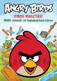  - Angry Birds - Piros riasztás!