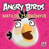  - Angry Birds - Matilda zsebkönyve