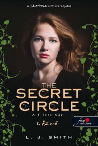 L. J. Smith - The Secret Circle - A titkos kör 3. - Az erő