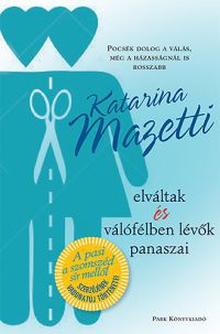 Katarina Mazetti - Elváltak és válófélben lévők panaszai