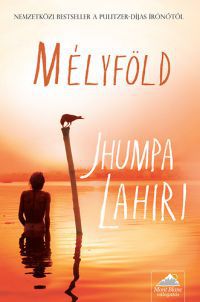 Jhumpa Lahiri - Mélyföld