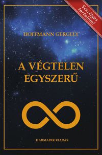 Dr. Hoffmann Gergely - A Végtelen egyszerű