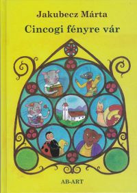 Jakubecz Márta - Cincogi fényre vár