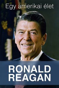Ronald Reagan - Egy amerikai élet