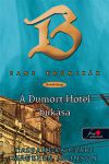 Bane krónikák 7. - A Dumort Hotel bukása 