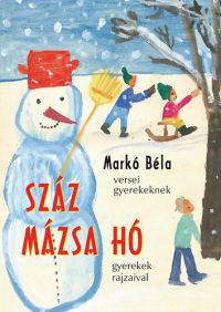 Markó Béla - Száz mázsa hó