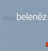 Szászi Zoltán - Belenéz