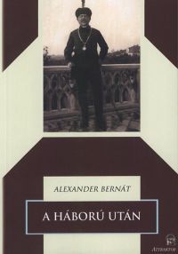 Alexander Bernát - A háború után