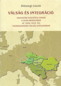 Diószegi László - Válság és integráció