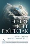 Életre kelt próféciák - 2. Rész