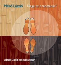 Mérő László - Maga itt a tánctanár? - Hangoskönyv - 2CD