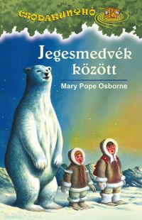 Mary Pope Osborne - Jegesmedvék között - Csodakunyhó 12.