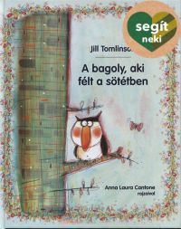 Jill Tomlinson - A bagoly, aki félt a sötétben