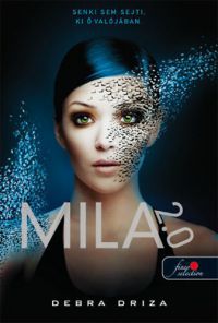 Debra Driza - Mila 2.0 - 1. rész