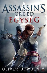 Oliver Bowden - Assassin's Creed: Egység