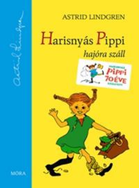 Astrid Lindgren - Harisnyás Pippi hajóra száll