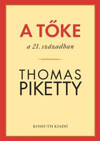Thomas Piketty - A tőke a 21. században