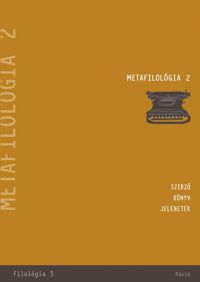  - Metafilológia 2. - Szerző - könyv - jelenetek