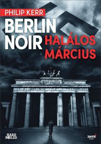 Philip Kerr - Berlin Noir - Halálos március