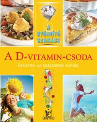 Csigó László; Hargitai György - A D-vitamin-csoda