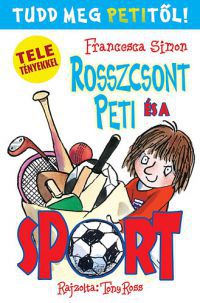 Francesca Simon - Rosszcsont Peti és a sport