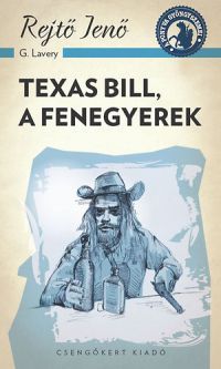 Rejtő Jenő - Texas Bill, a fenegyerek