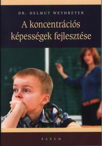 Dr. Helmut Weyhreter - A koncentrációs képességek fejlesztése