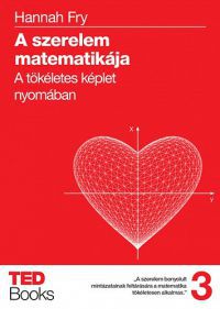 Hannah Fry - A szerelem matematikája