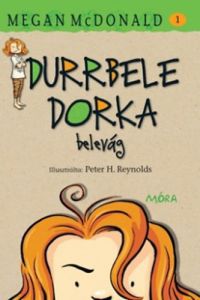 Megan McDonald - Durrbele Dorka belevág