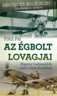 Földi Pál - Az égbolt lovagjai