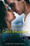 The Redemption of Callie & Kayden - Callie, Kayden és a megváltás - Puhatábla