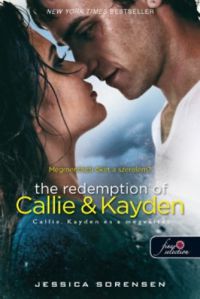 Jessica Sorensen - The Redemption of Callie & Kayden - Callie, Kayden és a megváltás - Puhatábla