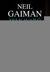 Neil Gaiman - Felkavaró tartalom