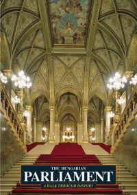 Sisa József - The Hungarian Parliament - A Walk Through History