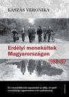 Erdélyi menekültek Magyarországon 1988-1989