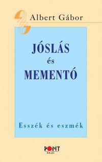 Albert Gábor - Jóslás és mementó