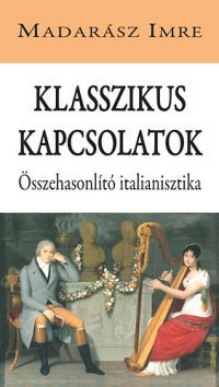 Madarász Imre - Klasszikus kapcsolatok