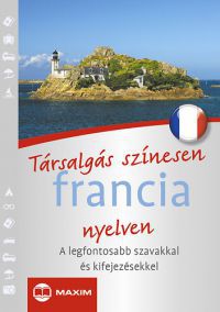 Székácsné László Éva; Mike Hillenbrand; Michael Péan - Társalgás színesen francia nyelven