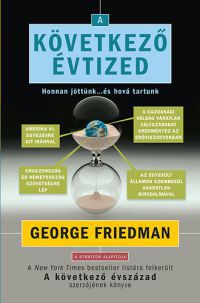 George Friedman - A következő évtized