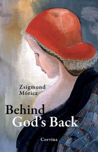 Móricz Zsigmond - Behind God's Back