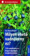 Milyen ehető vadnövény ez?