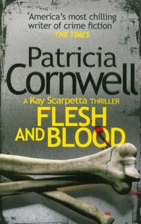 Patrica Cornwell - Flesh and Blood