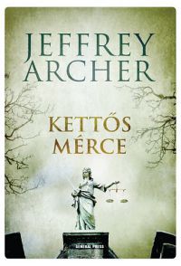 Jeffrey Archer - Kettős mérce