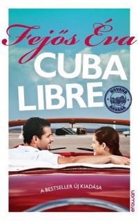 Fejős Éva - Cuba Libre